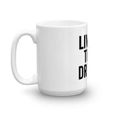 Living the Dream Mug